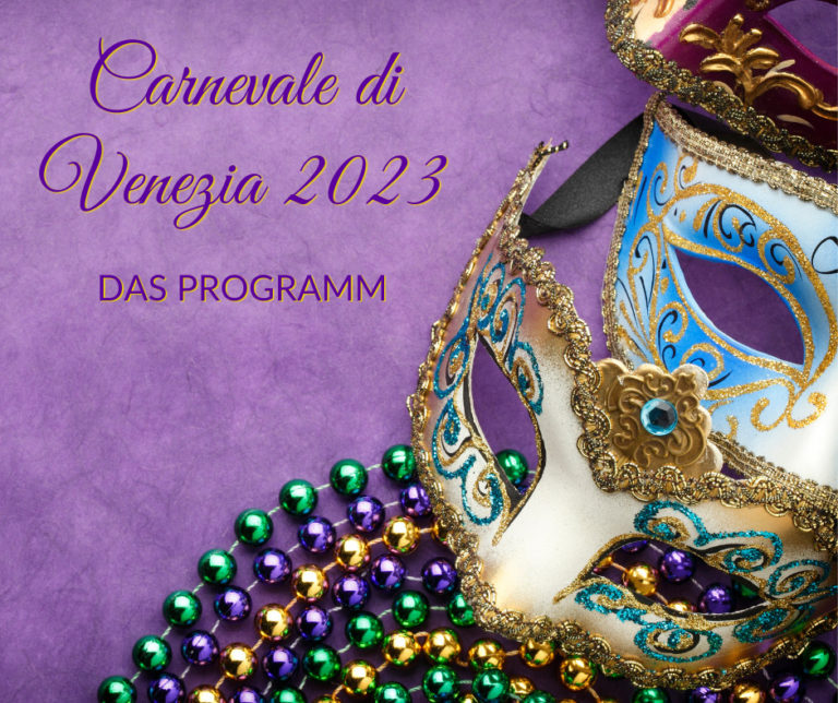 Carnevale di Venezia 2023 - das Programm