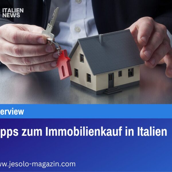 Tipps zum Immobilienkauf in Italien